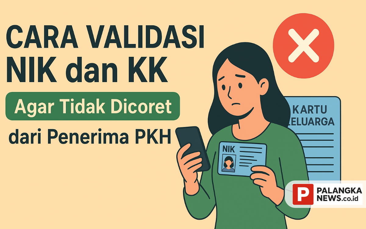 Cara Validasi NIK dan KK Agar Tidak Dicoret dari Penerima PKH